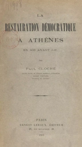 La restauration démocratique à Athènes en 403 avant J.-C. - Paul Cloché - (Presses universitaires de France) réédition numérique FeniXX