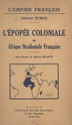 L'épopée coloniale en Afrique occidentale française