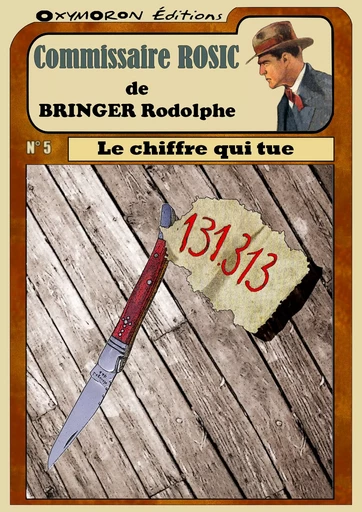 Le chiffre qui tue - Rodolphe Bringer - OXYMORON Éditions