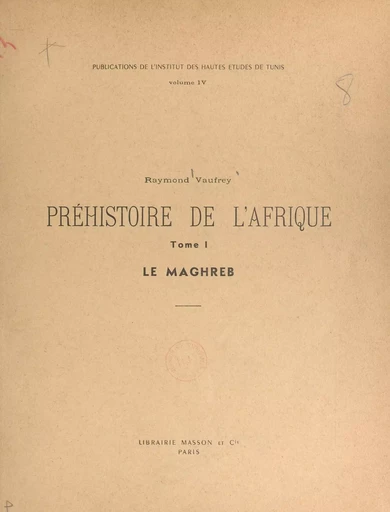 Préhistoire de l'Afrique (1) - Raymond Vaufrey - FeniXX réédition numérique