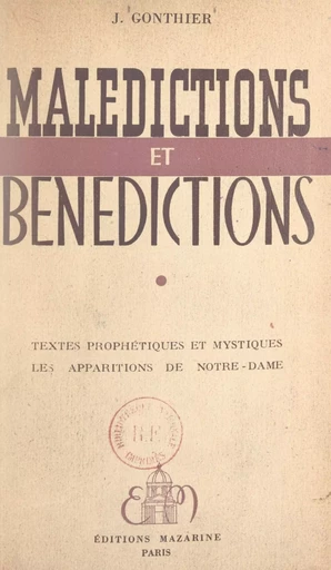 Malédictions et bénédictions - J. Gonthier - (Fayard) réédition numérique FeniXX