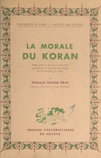 La morale du Koran - Mohamed Abdallah Draz - (Presses universitaires de France) réédition numérique FeniXX