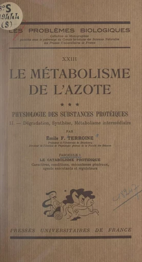 Le métabolisme de l'azote (3) - Émile-Florent Terroine - Presses universitaires de France (réédition numérique FeniXX)