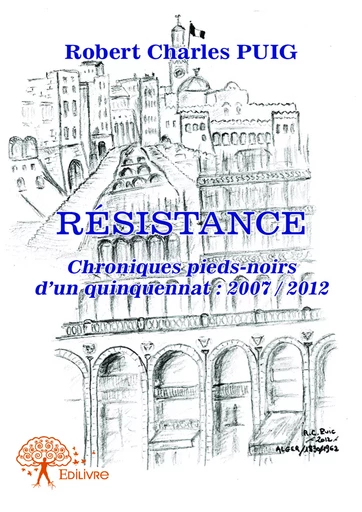 Résistance - Robert Charles Puig - Editions Edilivre