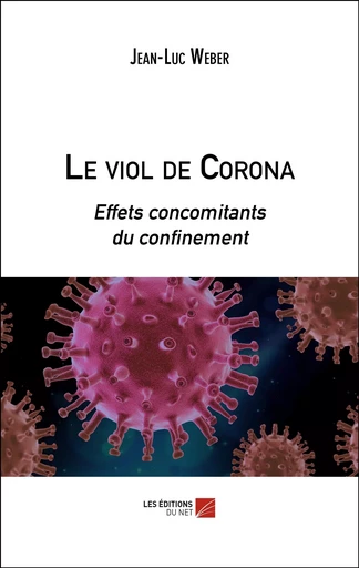 Le viol de Corona - Jean-Luc Weber - Les Éditions du Net