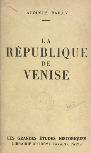 La sérénissime - Auguste Bailly - (Fayard) réédition numérique FeniXX