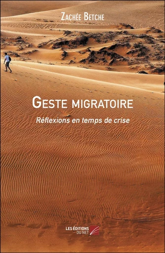 Geste migratoire -  Betche zachee - Les Éditions du Net