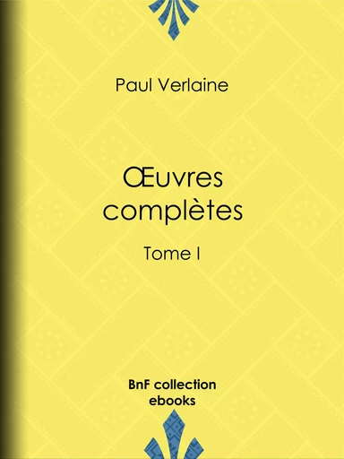 Oeuvres complètes - Paul Verlaine - BnF collection ebooks