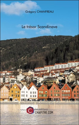 Le trésor Scandinave - Grégory Chanfreau - Les Editions Chapitre.com