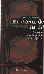 Au cœur de la P.J.