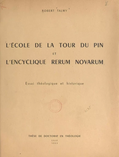 L'école de La Tour du Pin et l'encyclique Rerum novarum - Robert Talmy - FeniXX réédition numérique