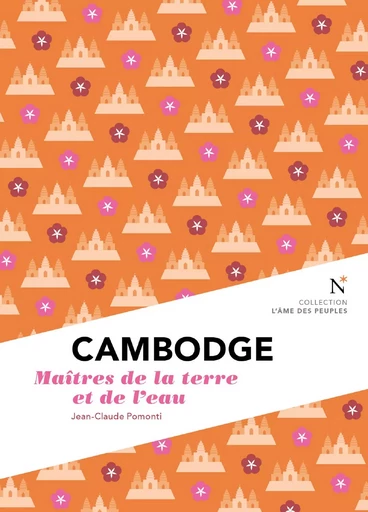 Cambodge : Maîtres de la terre et de l'eau - Jean-Claude Pomonti - Nevicata