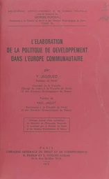 L'élaboration de la politique de développement dans l'Europe communautaire