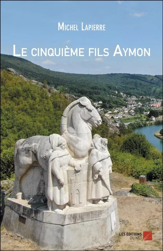 Le cinquième fils Aymon - Michel Lapierre - Les Éditions du Net