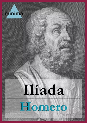 Ilíada - Homero Homero - Editorial Minimal