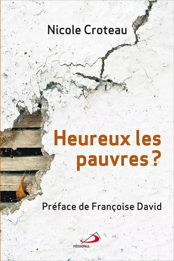 Heureux les pauvres ? - Nicole Croteau - Médiaspaul