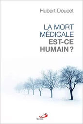 La mort médicale, est-ce humain?