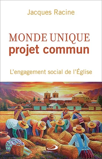 Monde unique projet commun - Jacques Racine - Médiaspaul