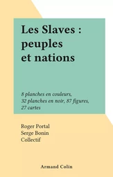 Les Slaves : peuples et nations