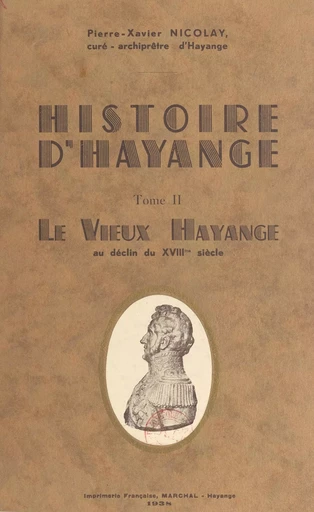 Histoire d'Hayange (2) - Pierre-Xavier Nicolay - FeniXX réédition numérique