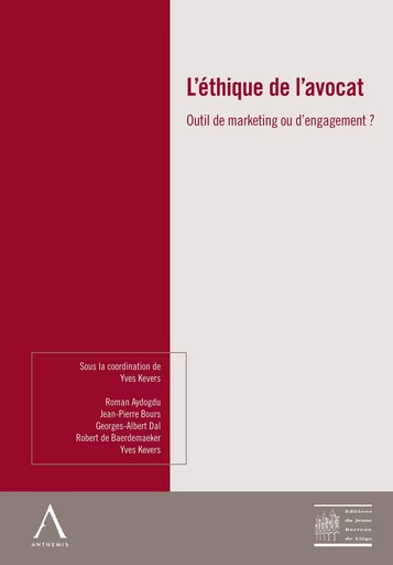 L'éthique de l'avocat - Yves Kevers, Ouvrage Collectif - Anthemis