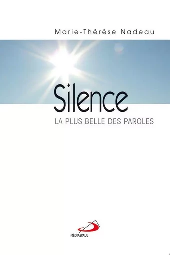 Silence - Marie-Thérèse Nadeau - Médiaspaul