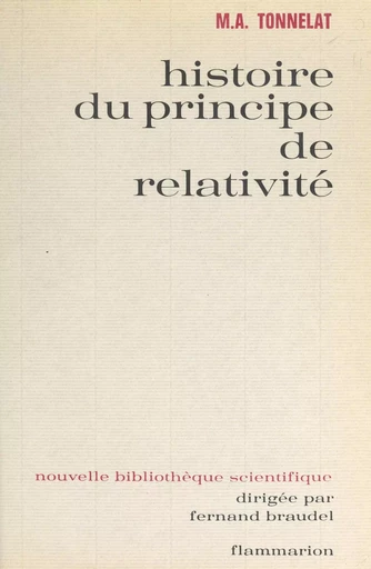 Histoire du principe de relativité - Marie-Antoinette Tonnelat - Flammarion (réédition numérique FeniXX)