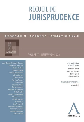 Recueil de jurisprudence du Forum de l'assurance - Claude Devoet (dir.), Jean-Luc Fagnart (dir.), Steve Gilson (dir.) - Anthemis