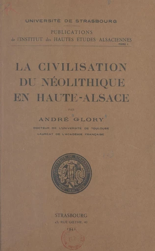 La civilisation du néolithique en Haute-Alsace - André Glory - FeniXX réédition numérique