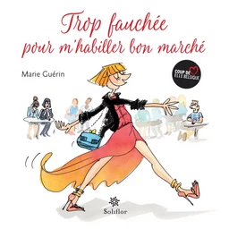 Trop fauchée pour m'habiller bon marché