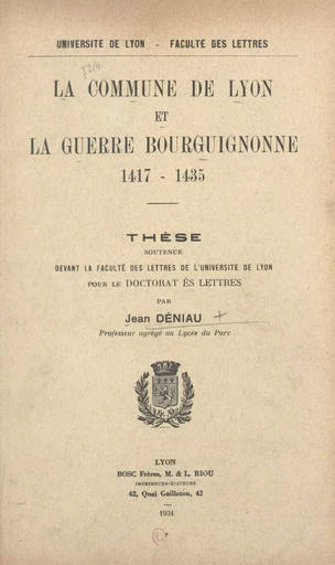 La commune de Lyon et la guerre bourguignonne, 1417-1435 - Jean Déniau - FeniXX réédition numérique