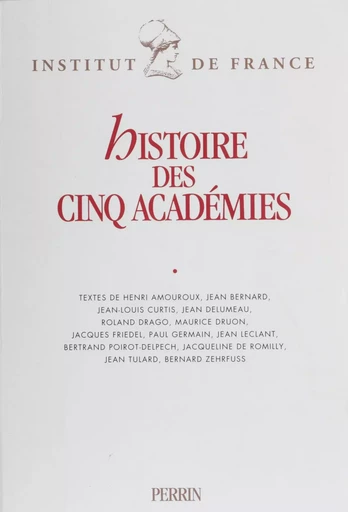 Histoire des cinq académies -  Institut de France - Perrin (réédition numérique FeniXX)