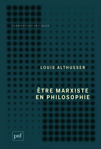 Être marxiste en philosophie - Louis Althusser - Humensis