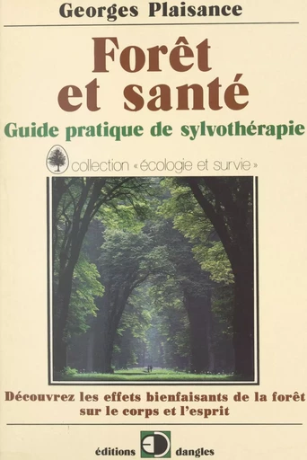 Forêt et santé : guide pratique de sylvothérapie - G. Plaisance - FeniXX réédition numérique