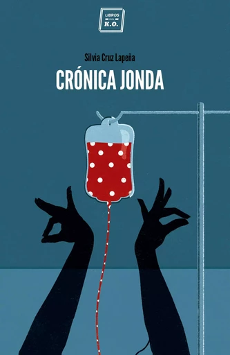 Crónica Jonda - Silvia Cruz Lapeña - Libros del K.O.