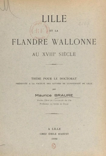 Lille et la Flandre wallonne au XVIIIe siècle - Maurice Braure - FeniXX réédition numérique