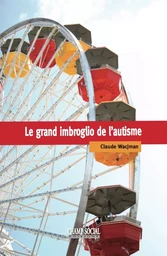 Le grand imbroglio de l’autisme