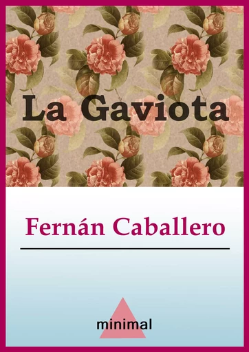 La Gaviota - Fernán Caballero - Editorial Minimal