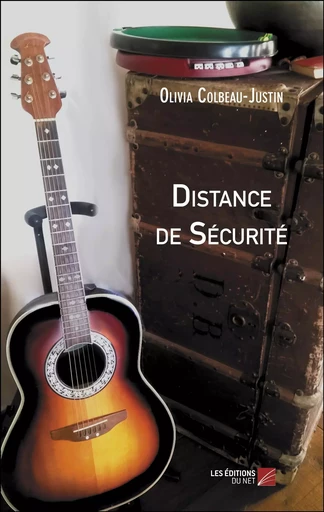 Distance de Sécurité - Olivia Colbeau-Justin - Les Éditions du Net