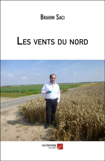 Les vents du nord - Brahim Saci - Les Éditions du Net