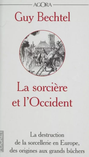 La sorcière et l'Occident - Guy Bechtel - (Pocket) réédition numérique FeniXX