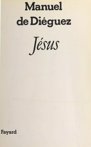 Jésus - Manuel de Diéguez - FeniXX réédition numérique