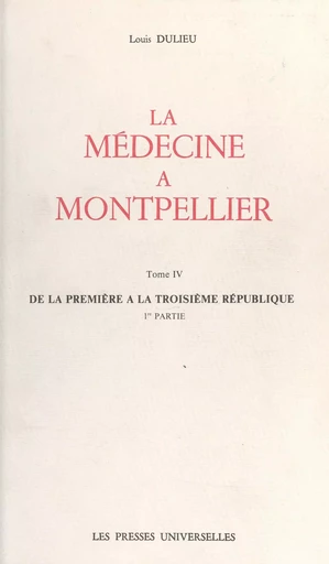 La médecine à Montpellier (4) - Louis Dulieu - FeniXX réédition numérique