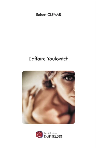 L'affaire Youlovitch - Robert Clemar - Les Editions Chapitre.com