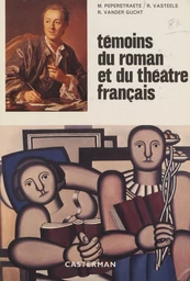 Témoins du roman et du théâtre français