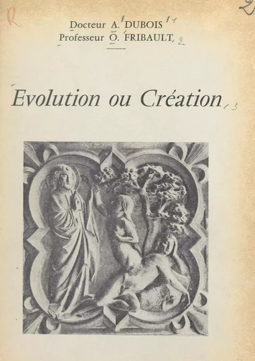 Évolution ou création - Arthur Dubois, Odette Fribault - FeniXX réédition numérique