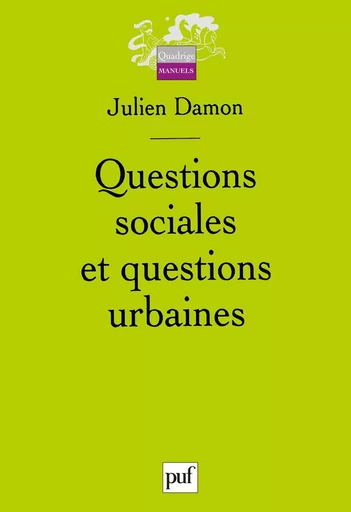 Questions sociales et questions urbaines - Julien Damon - Humensis