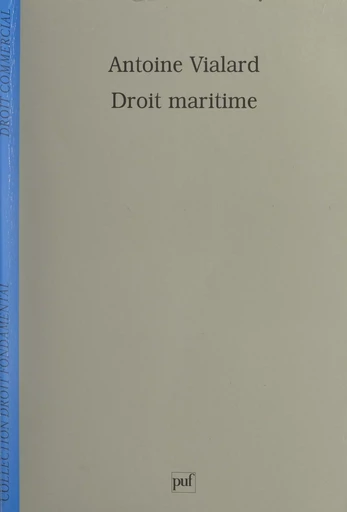 Droit maritime - Antoine Vialard - (Presses universitaires de France) réédition numérique FeniXX