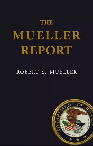 The Mueller Report - Robert S. Mueller - Pandora's Box