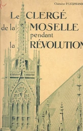 Le clergé de la Moselle pendant la Révolution (2)